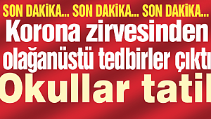 İlk Ve Orta Dereceli Okulların 16 Mart İtibariyle Tatil Edildiği Duyuruldu