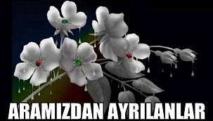 Aramızdan Ayrılan Merhum Ve Merhumeler (Vefat Haberleri)
