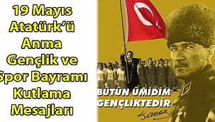 Şehrimizin Bürokratlarından En Güzel 19 Mayıs Mesajları