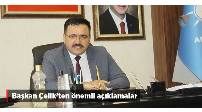 AK Parti Çankırı İl Başkanı Abdulkadir Çelik'ten Önemli Açıklamalar