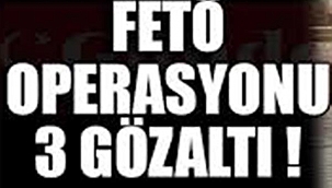 Çankırı'da FETÖ Operasyonu 3 Gözaltı