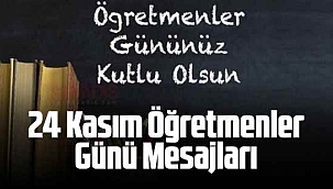 Çankırı'dan 24 Kasım Öğretmenler Günü Mesajları