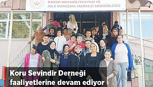 Koru Sevindir Derneği Faaliyetlerine Devam Ediyor