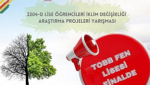 TOBB Fen Lisesi TÜBİTAK Projelerinde Türkiye Finalinde
