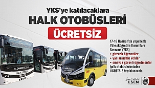YKS'ye Katılacaklara Halk Otobüsleri Ücretsiz