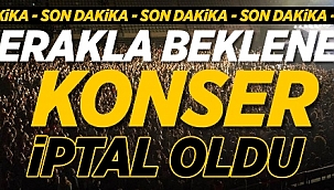 Konser'in İPTAL Edilmesi Hakkında Bilgilendirme