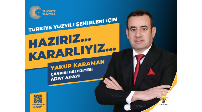 Yakup Karaman AK Parti'den Çankırı Belediye Başkan Aday Adayı