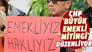 CHP Çankırı İl Başkanlığı Büyük Emekli Mitingine Otobüs Kaldırıyor