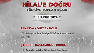 "Bir ve Birlikte Hilale Doğru Türkiye" Toplantısına  Çankırı Ev Sahipliği Yapacak