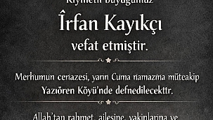Bayramören İlçesi, Yazıören Köyü Muhtarı İrfan Kayıkçı Hayatını Kaybetti