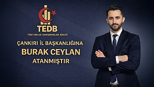 Burak Ceylan, Tüm Emlak Danışmanları Birliği (TEDB) Çankırı İl Başkanı Oldu