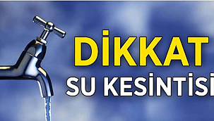 Dikkat: 27.01.2026 Salı Günü 16 Saat Boyunca Sular Kesilecek