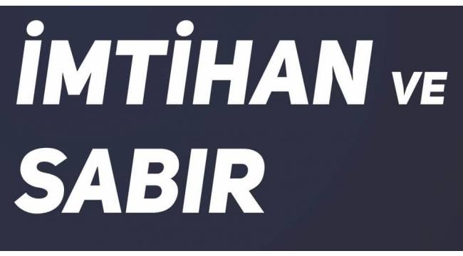 İmtihan ve Sabır