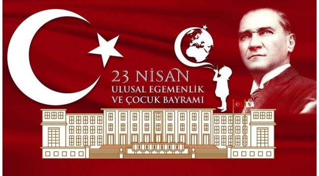 Çankırı'dan 23 Nisan Ulusal Egemenlik ve Çocuk Bayramı Kutlama Mesajları
