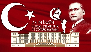 Çankırı'dan 23 Nisan Ulusal Egemenlik ve Çocuk Bayramı Kutlama Mesajları