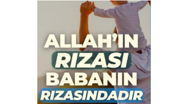 Allah'ın Rızası Anne Babanın Rızasındadır