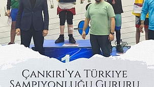 Çankırı'ya Türkiye Şampiyonluğu Gururu