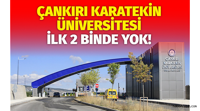 ÇAKÜ İlk İki binde Yok!