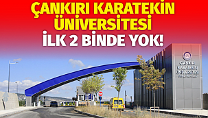 ÇAKÜ İlk İki binde Yok!