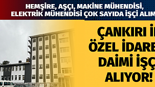 Çankırı İl Özel İdaresi Daimi İşçi Alıyor!