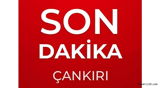 Çankırı'da Çok Sayıda Gözaltı ve Tutuklama Var!