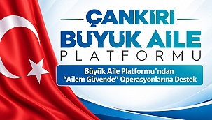"Ailem Güvende" Operasyonlarına Tam Destek