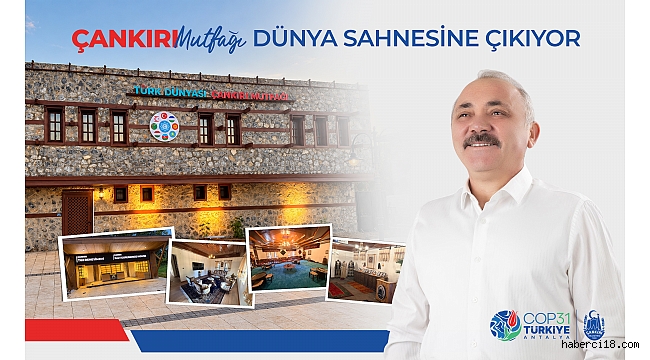 Çankırı'nın Asırlık Mutfak Kültürü Dünyaya Açılıyor